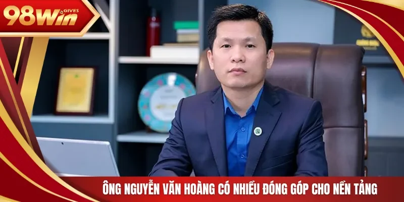 98win Tác Giả Ông Nguyễn Văn Hoàng có nhiều đóng góp cho nền tảng