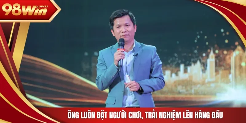98win Tác Giả Ông luôn đặt người chơi, trải nghiệm lên hàng đầu